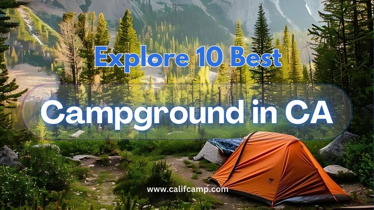 Explore Best 10 Campground in California
