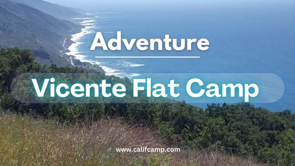 Vicente Flat Camp Big Sur
