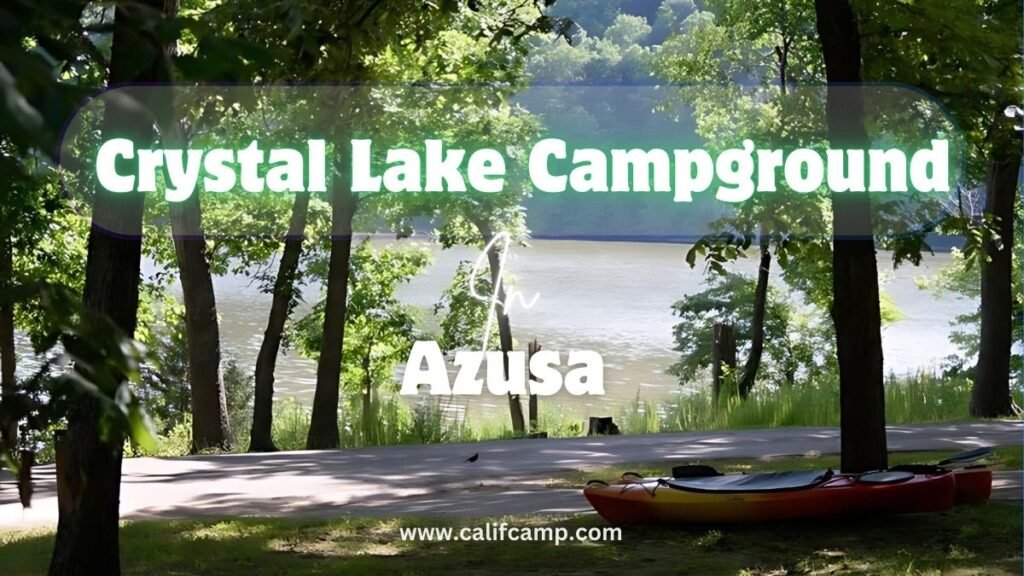 Crystal Lake Campground in Azusa