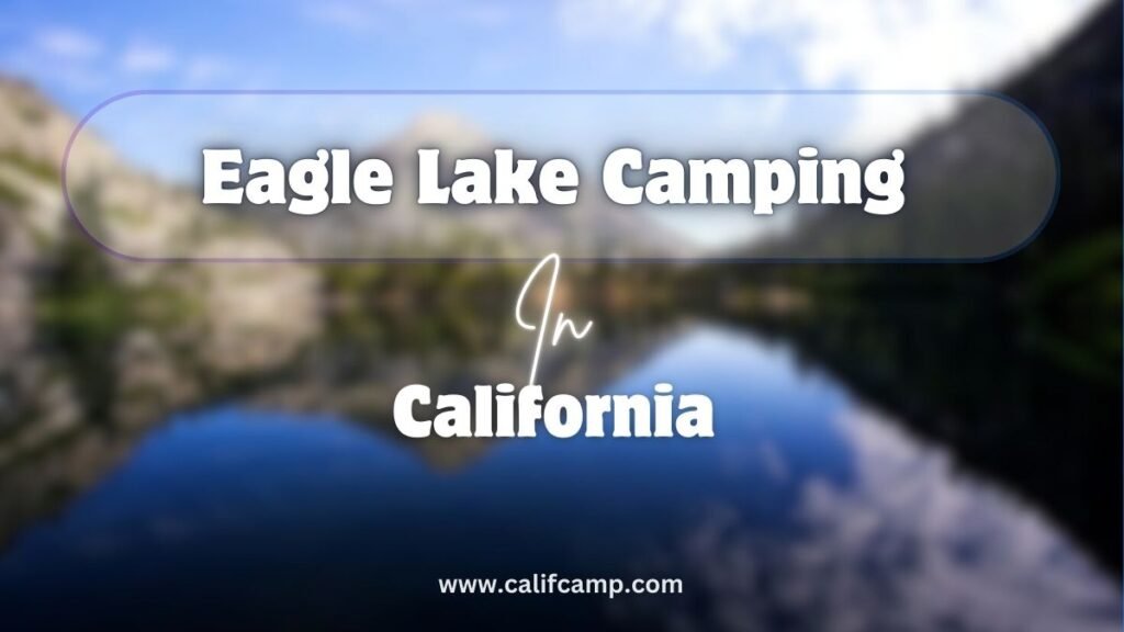 Eagle Lake Camping