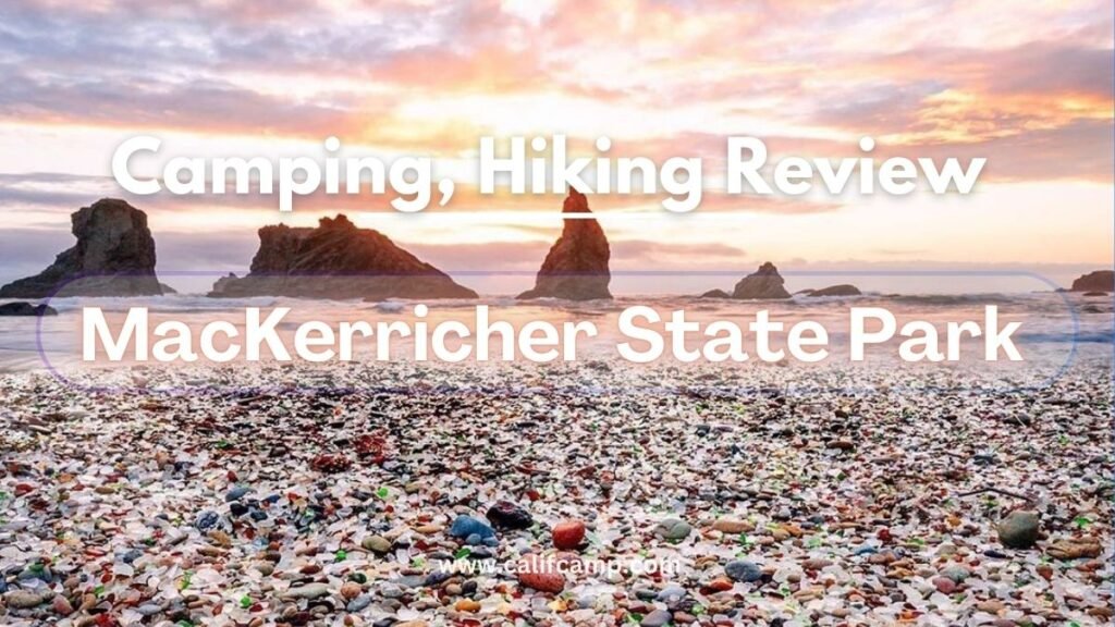 MacKerricher State Park Camping, Hiking Trails Review