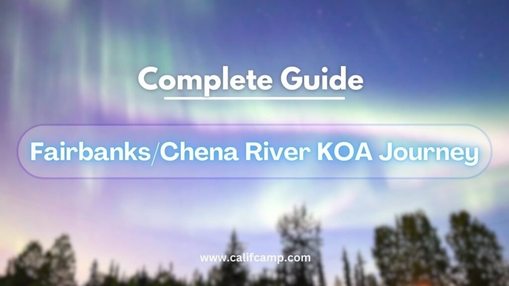 Fairbanks/Chena River KOA Journey